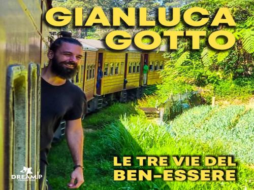 Gianluca Gotto - Le tre vie del benessere