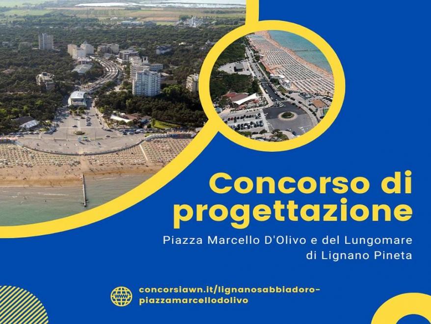 Concorso di progettazione per la nuova piazza marcello d'olivo e del lungomare di Lignano Pineta